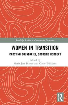 portada Women in Transition: Crossing Boundaries, Crossing Borders (Routledge Studies in Comparative Literature) (in English)
