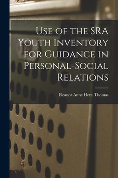 portada Use of the SRA Youth Inventory for Guidance in Personal-social Relations (en Inglés)