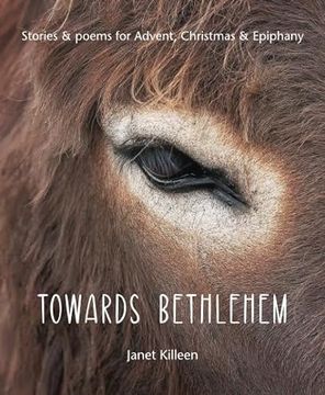 portada Towards Bethlehem Stories Poems for Advent, Christmas Epiphany