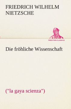 portada Die fröhliche Wissenschaft: ("la gaya scienza") (TREDITION CLASSICS) (German Edition)