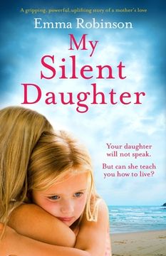 portada My Silent Daughter: A gripping, powerful, uplifting story of a mother's love (in English)