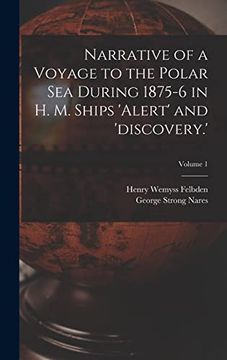 portada Narrative of a Voyage to the Polar sea During 1875-6 in h. M. Ships 'alert' and 'discovery. 'a Volume 1 (en Inglés)