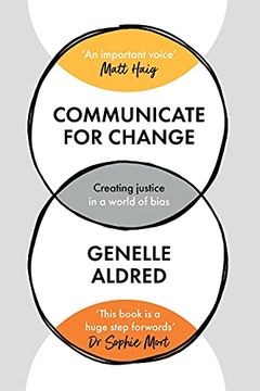 portada Communicate for Change: Creating Justice in a World of Bias (en Inglés)