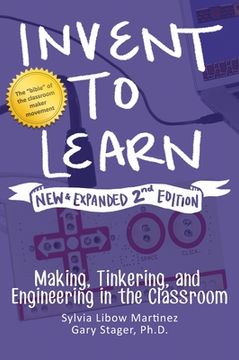 portada Invent to Learn: Making, Tinkering, and Engineering in the Classroom (in English)