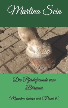 portada Die Pferdefreunde vom Bärensee: Menschen ändern sich (en Alemán)