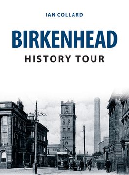 portada Birkenhead History Tour (in English)