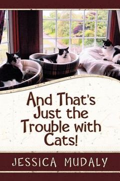 portada and that's just the trouble with cats! (en Inglés)