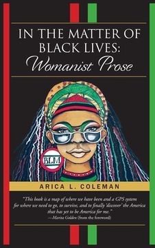 portada In The Matter of Black Lives: Womanist Prose (en Inglés)