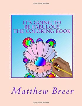 portada It’s Going To Be Fabulous The Coloring Book: An adult coloring book, inspired by diamonds, gems, all things Fabulous, and shiny!