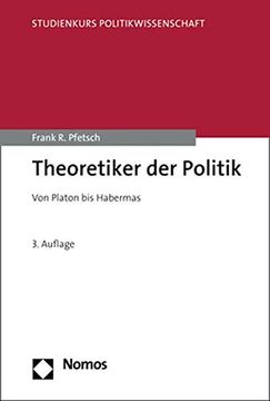 portada Theoretiker der Politik: Von Platon bis Habermas (Studienkurs Politikwissenschaft) (en Alemán)