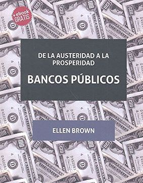 portada De la Austeridad a la Prosperidad Bancos Públicos (Plural) (in Spanish)