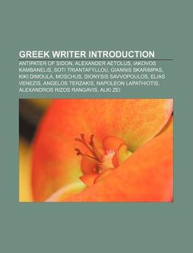 portada greek writer introduction: antipater of sidon, alexander aetolus, iakovos kambanelis, soti triantafyllou, giannis skarimpas, kiki dimoula