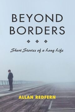 portada Beyond Borders: Short Stories of a Long Life (en Inglés)