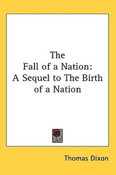 portada the fall of a nation: a sequel to the birth of a nation (in English)