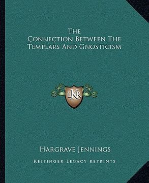 portada the connection between the templars and gnosticism