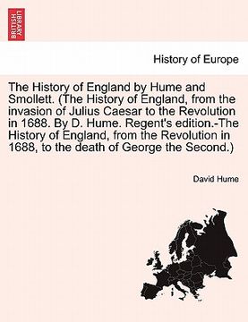 portada the history of england by hume and smollett. (the history of england, from the invasion of julius caesar to the revolution in 1688. by d. hume. regent