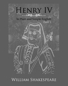 portada Henry IV: Part One In Plain and Simple English: A Modern Translation and the Original Version (en Inglés)