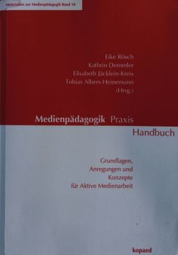 portada Medienpädagogik. Praxis, Handbuch; Grundlagen, Anregungen und Konzepte für Aktive Medienarbeit. (in German)