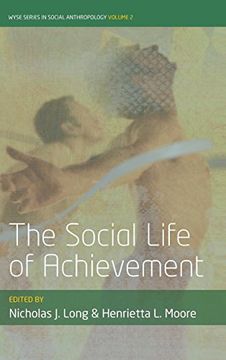 portada The Social Life of Achievement (Wyse Series in Social Anthropology) (in English)