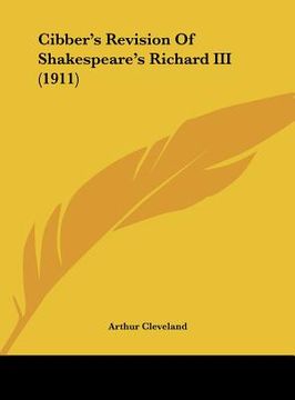 portada cibber's revision of shakespeare's richard iii (1911)