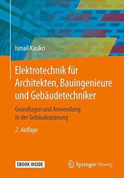 portada Elektrotechnik für Architekten, Bauingenieure und Gebäudetechniker: Grundlagen und Anwendung in der Gebäudeplanung (en Alemán)