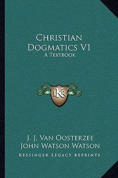 portada christian dogmatics v1: a textbook (in English)