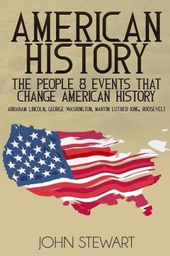portada American History: The People & Events That Changed American History (en Inglés)