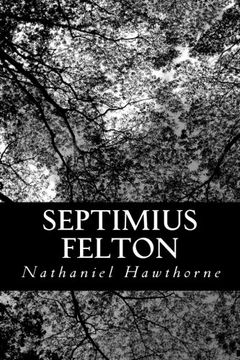 portada Septimius Felton: Or, The Elixir Of Life