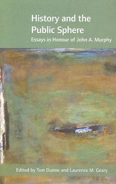 portada history and the public sphere: essays in honour of john a. murphy (en Inglés)