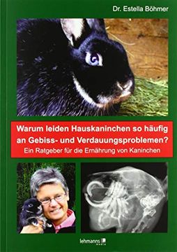 portada Warum Leiden Hauskaninchen so Häufig an Gebiss- und Verdauungsproblemen? Ein Ratgeber für die Ernährung von Kaninchen (in German)