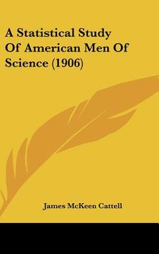 portada a statistical study of american men of science (1906) (en Inglés)