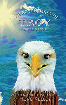portada The Adventures of Troy the Bald Eagle (in English)