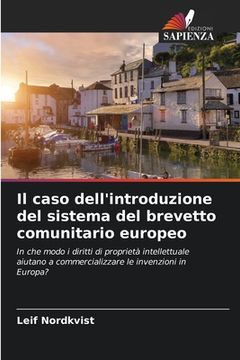 portada Il caso dell'introduzione del sistema del brevetto comunitario europeo (in Italian)