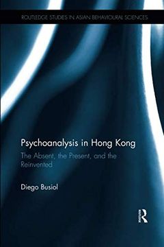 portada Psychoanalysis in Hong Kong: The Absent, the Present, and the Reinvented (en Inglés)