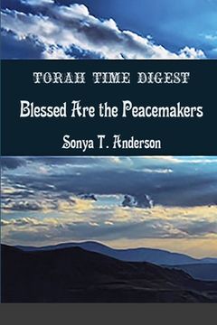 portada Torah Time Digest: Blessed are the Peacemakers (en Inglés)