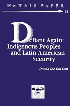 portada Defiant Again: Indigenous Peoples and Latin American Security (en Inglés)