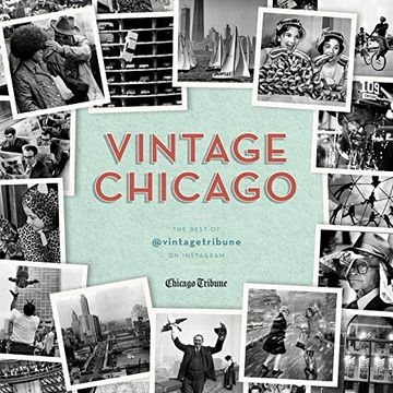 portada Vintage Chicago: The Best of @Vintagetribune on Instagram (en Inglés)