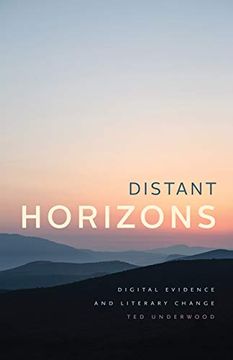 portada Distant Horizons: Digital Evidence and Literary Change (en Inglés)