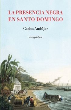 portada La presencia negra en Santo Domingo (Spanish Edition) (in Spanish)