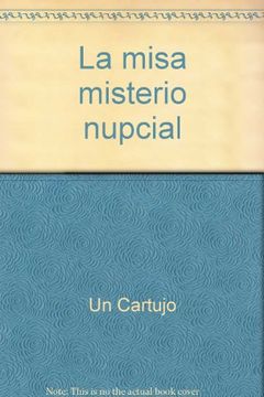 portada La misa, misterio nupcial (Sabiduría de la Cartuja) (in Spanish)