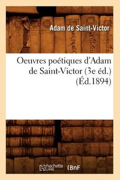 portada Oeuvres Poétiques d'Adam de Saint-Victor (3e Éd.) (Éd.1894) (en Francés)