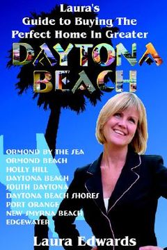 portada laura's guide to buying the perfect home in greater daytona beach (in English)