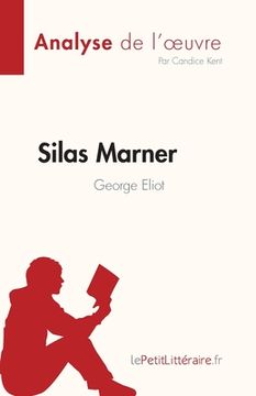 portada Silas Marner de George Eliot (Analyse de l'oeuvre): Résumé complet et analyse détaillée de l'oeuvre (in French)