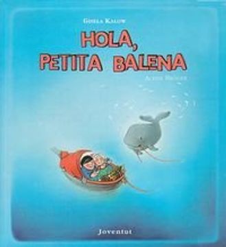 portada Hola petita balena (Albums Ilúlustrats) (en Catalá)