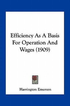 portada efficiency as a basis for operation and wages (1909)