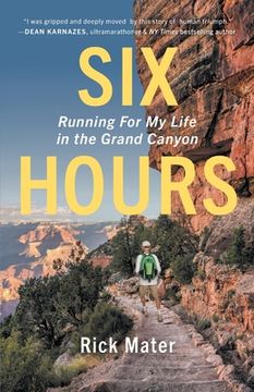 portada Six Hours: Running For My Life in the Grand Canyon (en Inglés)