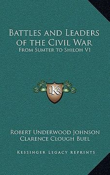 portada battles and leaders of the civil war: from sumter to shiloh v1 (in English)