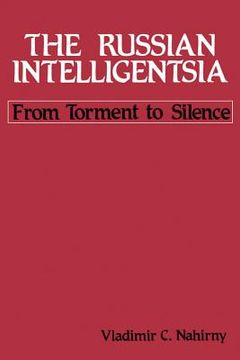 portada the russian intelligentsia: from torment to silence (en Inglés)