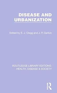 portada Disease and Urbanization (Routledge Library Editions: Health, Disease and Society) (en Inglés)