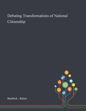 portada Debating Transformations of National Citizenship (en Inglés)